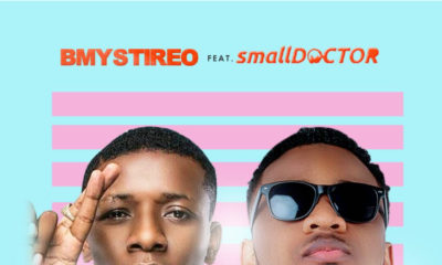 New Music + Video: Bmystireo feat. Small Doctor - My Vibe