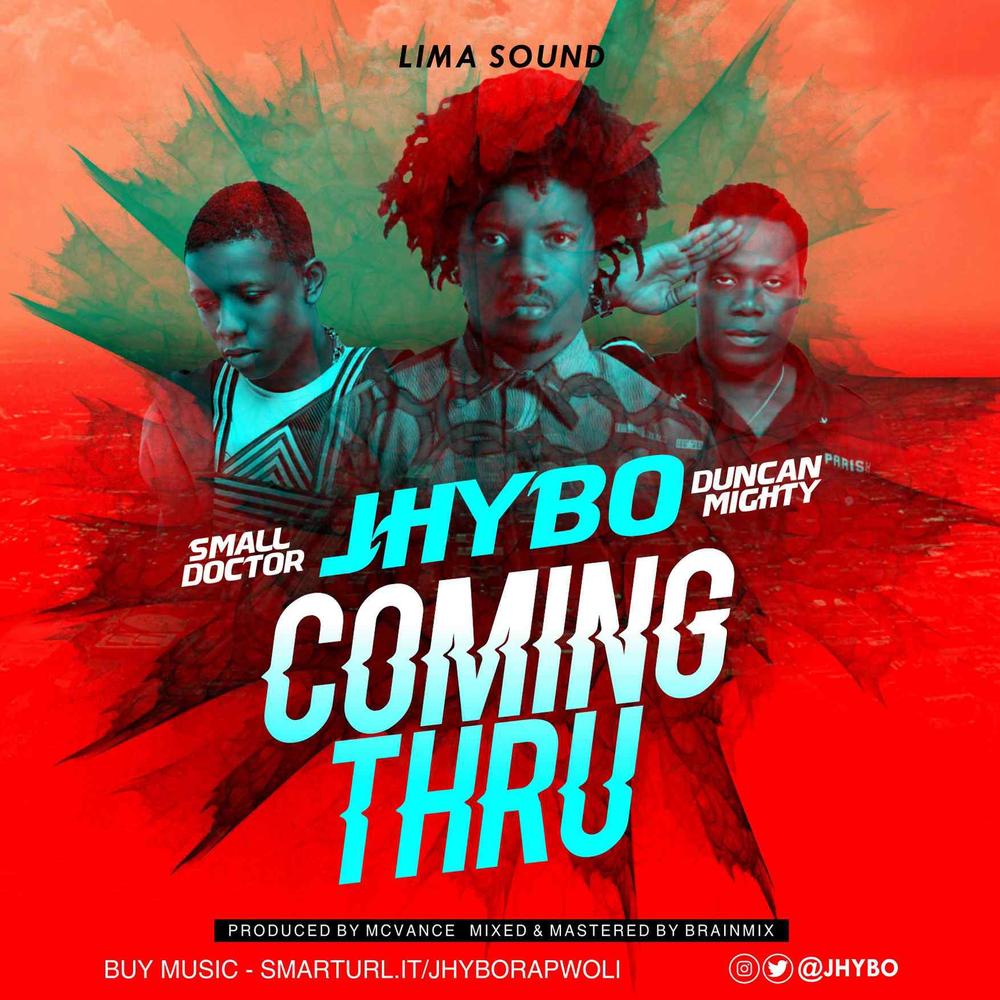 New Music: Jhybo feat. Small Doctor & Duncan Mighty - Coming Thru