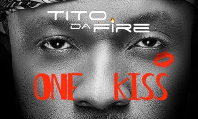 New Music: Tito Da.Fire - One Kiss