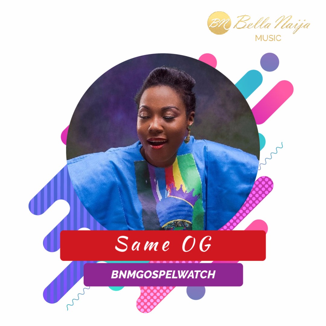 BellaNaija Music presents BNM Gospel Watch - Same OG