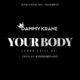 New Music: Dammy Krane - Your Body (Odoo Esisi Mi)