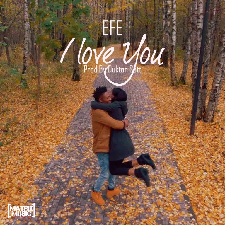 New Music: Efe - I Love You