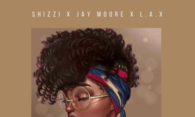 New Music: Shizzi x Jay Moore x L.A.X - Maria