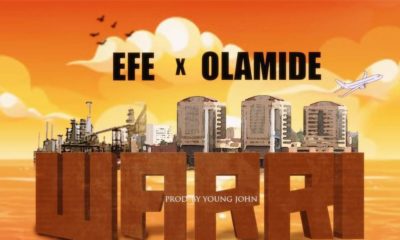 Area!? Efe & Olamide collaborate on New Single "Warri" | Listen on BN