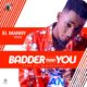 New Music: EL Manny feat. Kylez - Badder Than You