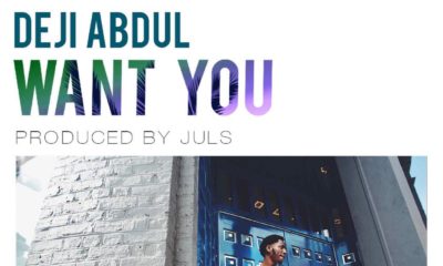 New Music: Deji Abdul - Want You