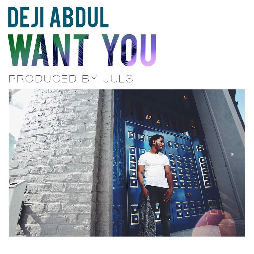 New Music: Deji Abdul - Want You