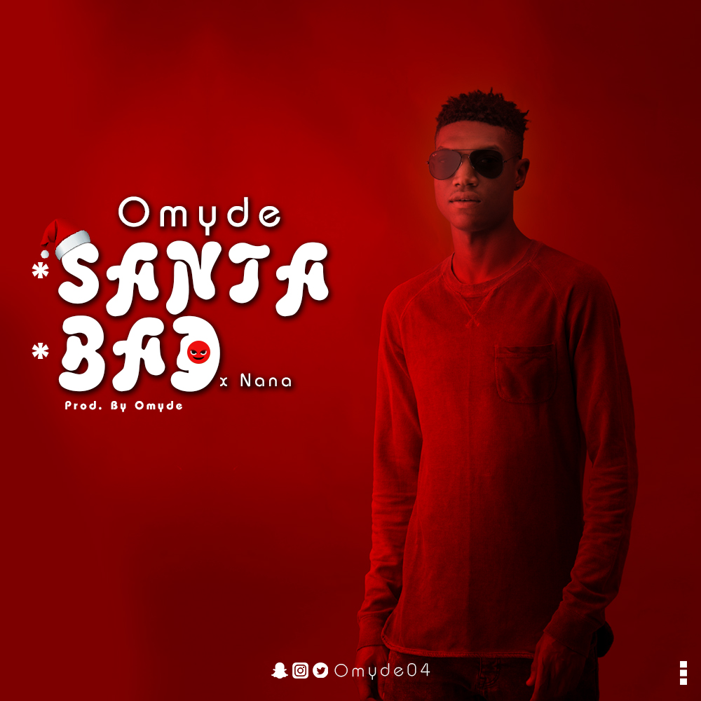 New Music: Omyde - Santa + Bad feat. Nana