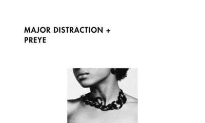 New Music + Video: Major Distraction x Preye - On The Move