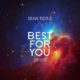 New Music: Sean Tizzle - Best For You