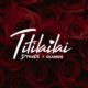 New Music: D'Tunes feat. Olamide - Titilailai