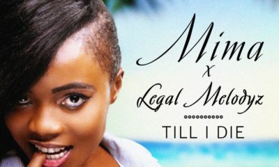 New Music: Mima x Legal Melodyz - Till I Die