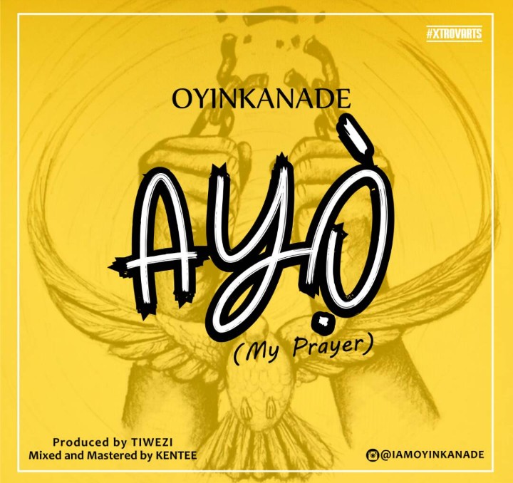 New Music: Oyinkanade - Ayo