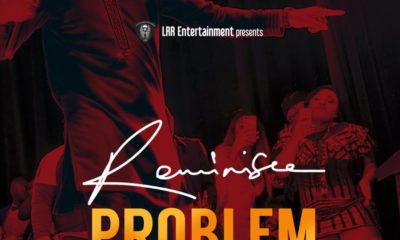 New Music: Reminisce - Problem