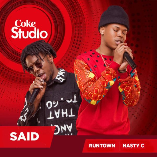 Runtown and Nasty C - Said Coke Studio Africa