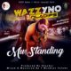 New Music: Wazzyno feat. Oladips - Mu Standing