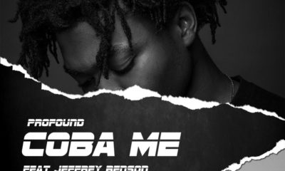 New Music: Profound feat. Jeffrey Benson - Coba Me