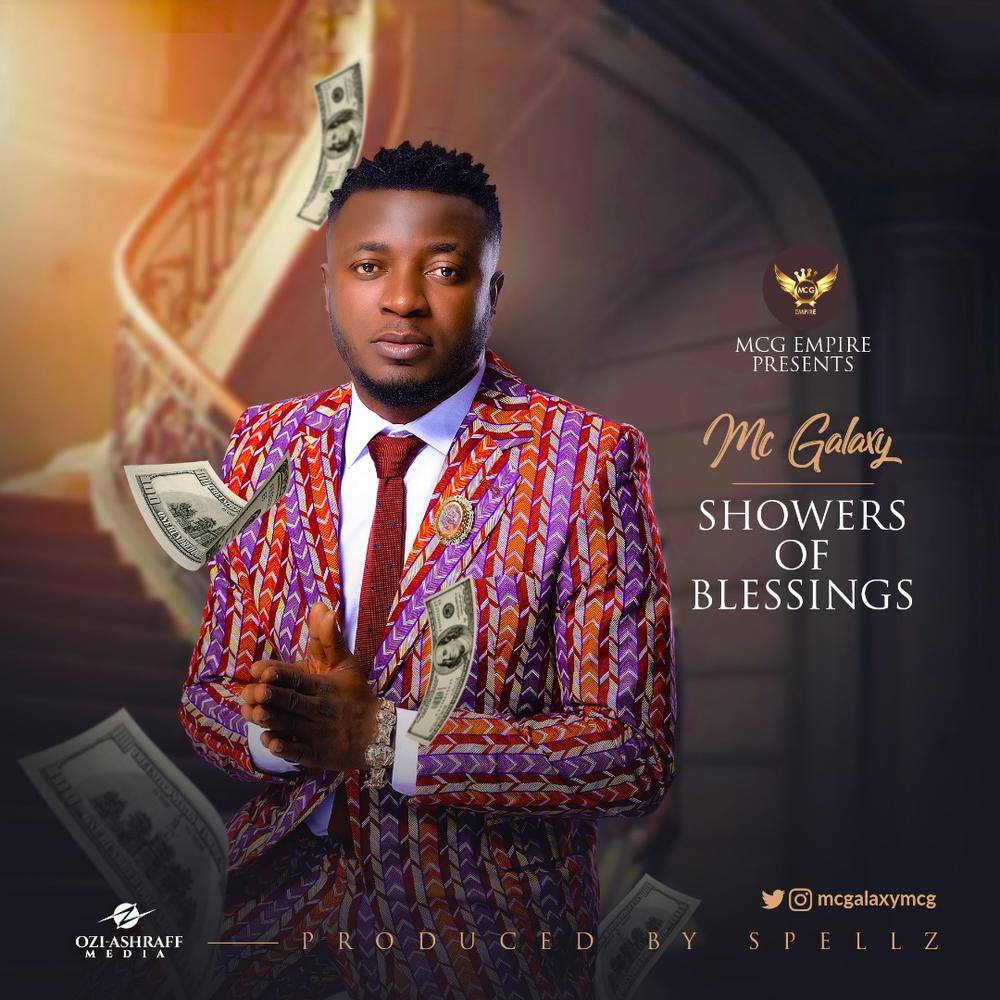 New Music: MC Galaxy - Showers Of Blessings