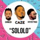 New Music: Caze feat. Orezi - Sololo