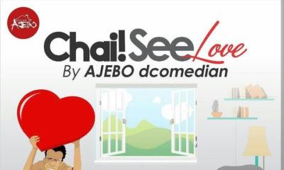 Comedian Ajebo drops New Music Comedy Video "Chai See Love" | Watch on BN