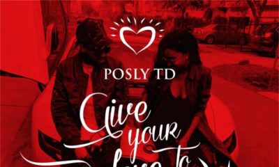 New Music + Video: Posly TD - Give Your Love To Me