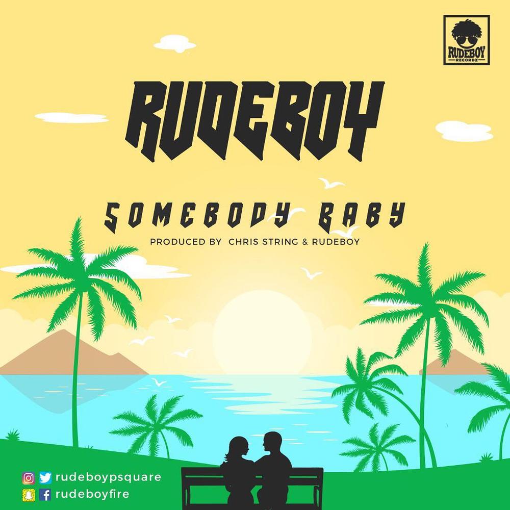 New Music: Rudeboy - Somebody Baby