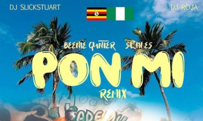 Uganda's DJ Clickstuart & DJ Roja feature Beenie Gunter & Skales on New Single "Pon Mi" | Listen on BN