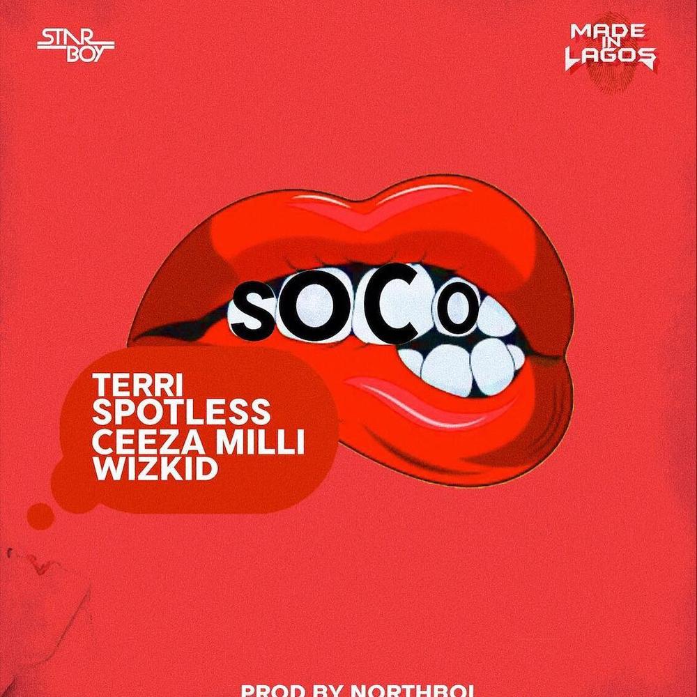 New Music: Wizkid x Ceeza Milli x Spotless x Terri - Soco