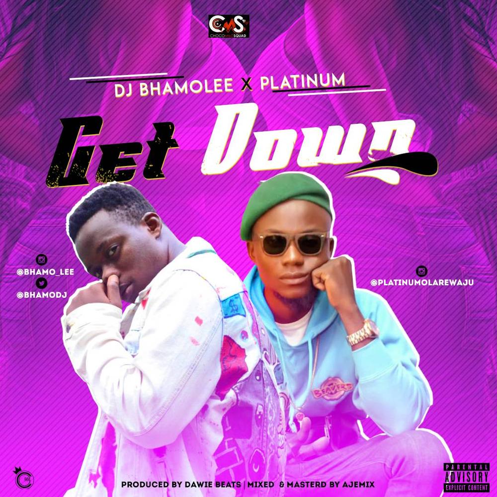 New Music: DJ Bhamolee x Platinum - Get Down