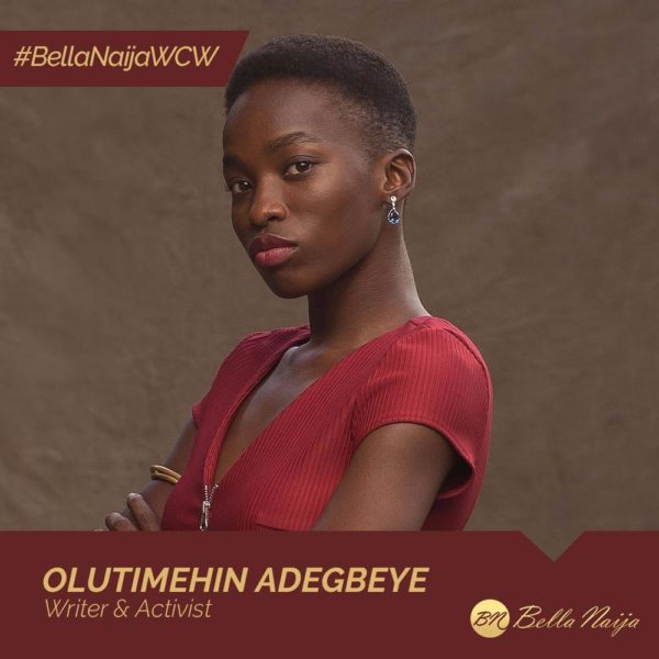 Writer, Speaker & Creative Activist OluTimehin Adegbeye is our #BellaNaijaWCW this Week