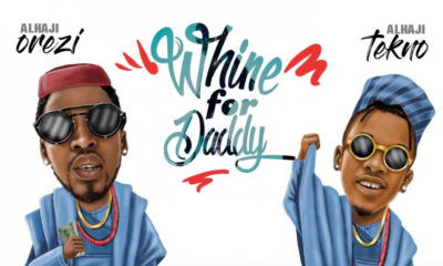 Orezi's New Single with Tekno will get you dancing | Listen to "Whine For Daddy" on BN