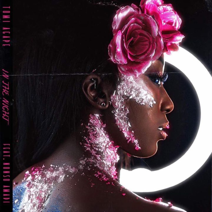 New Music: Tomi Agape feat. Nonso Amadi - In The Night