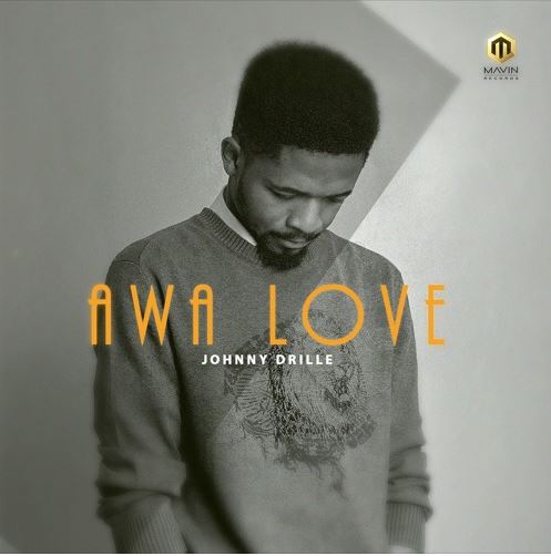 New Music: Johnny Drille - Awa Love