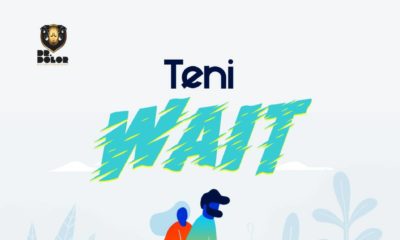 New Music: Teni - Wait