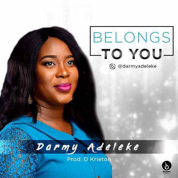 New Music: Darmy Adeleke - Belongs To You