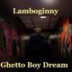 Lamboginny dedicates New Video "Ghetto Boy Dream" to Late Mum | Watch on BN