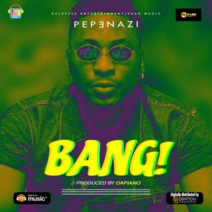 New Music: Pepenazi - Bang