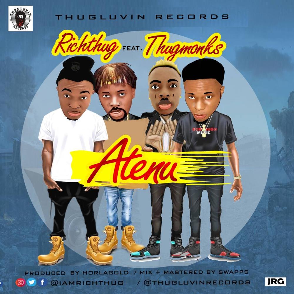 New Music: Richthug feat. Thugmonks - Atenu