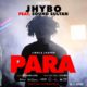 New Music: Jhybo feat. Sound Sultan - Para