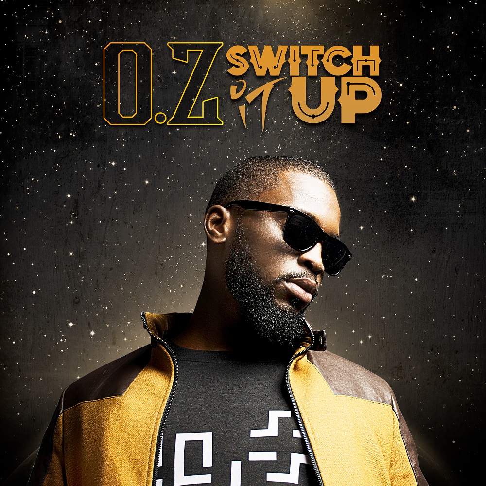 New Music: O.Z - Switch It Up