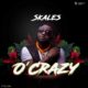 New Music: Skales - O'Crazy
