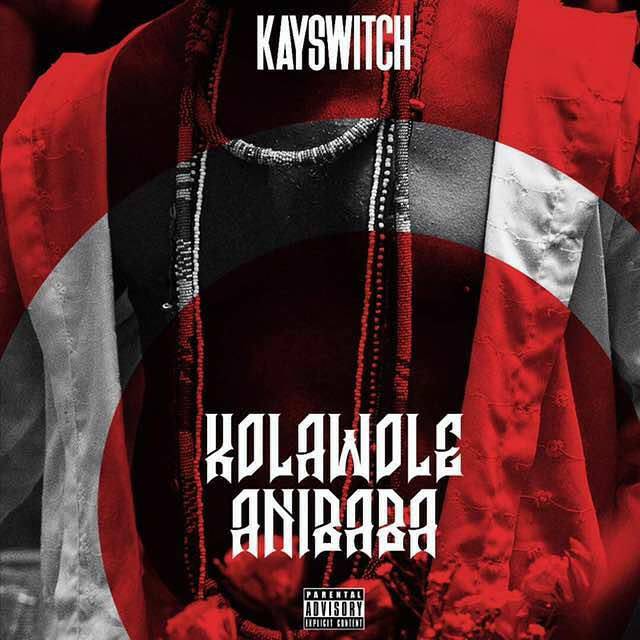 New Music: Kayswitch - Kolawole Anibaba