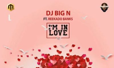 New Music: DJ Big N feat. Reekado Banks - I'm In Love