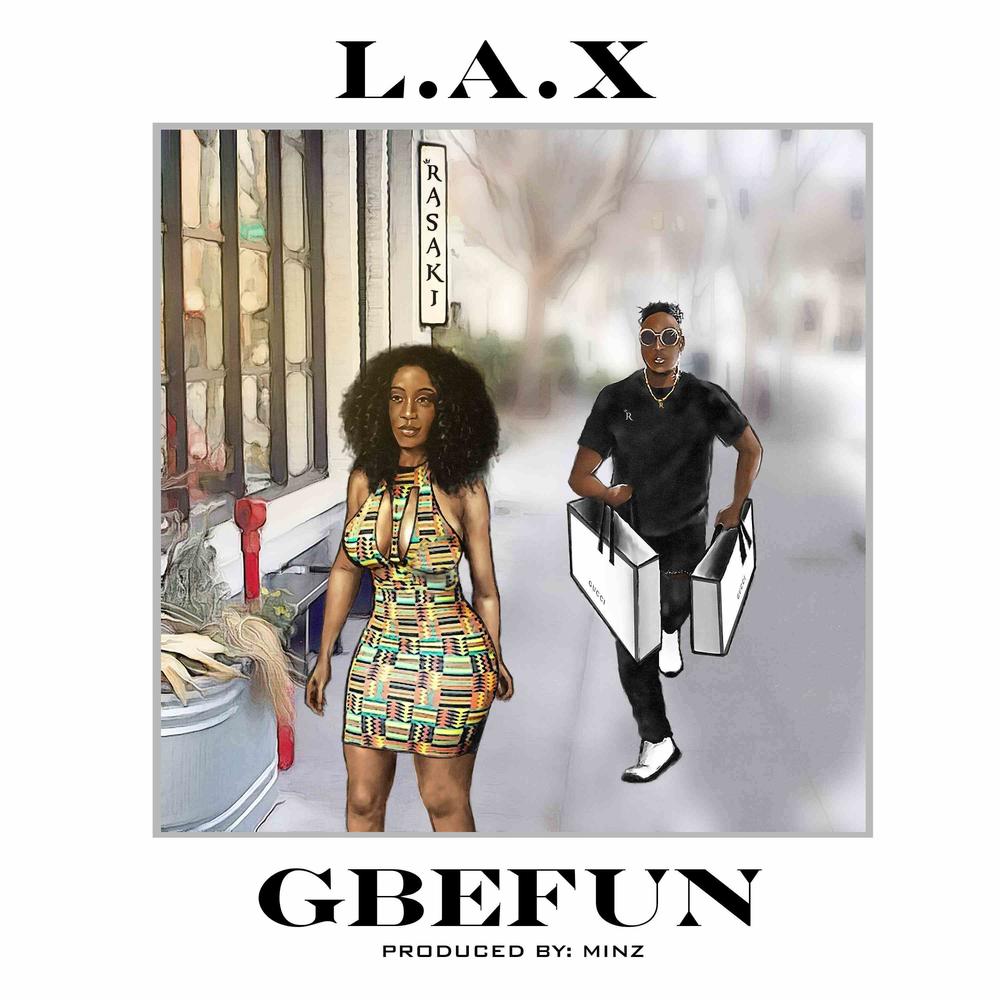 New Music: L.A.X - Gbefun