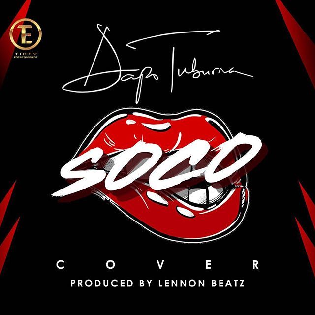 New Music: Dapo Tuburna - Soco (Cover)