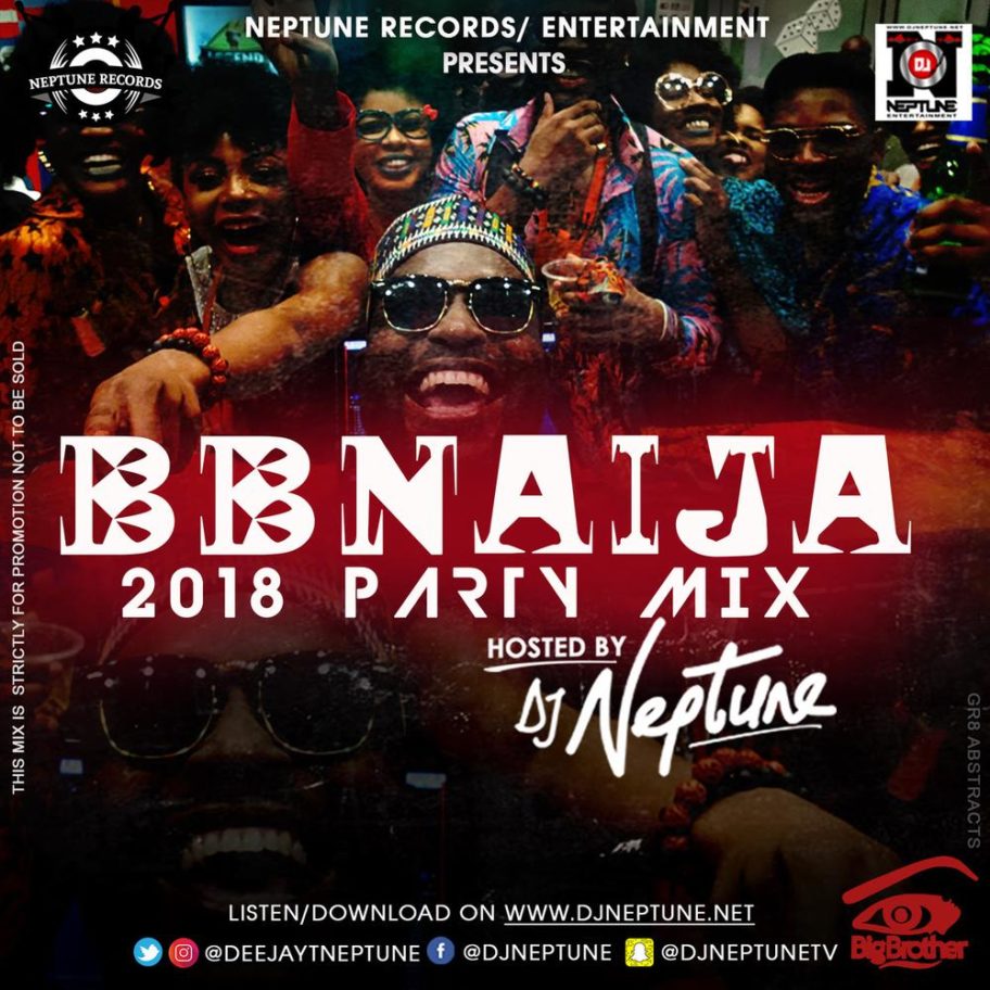 Bring Back the Party! DJ Neptune releases BBNaija 2018 House Mix