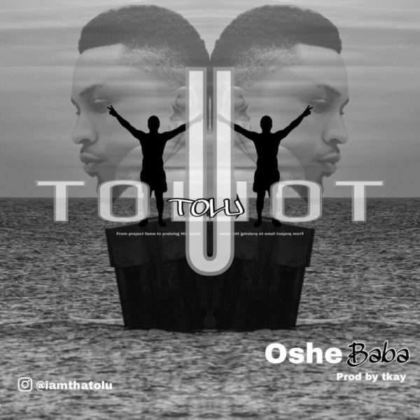 Tolu Project Fame releases Gospel track "Oshe Baba" | BellaNaija