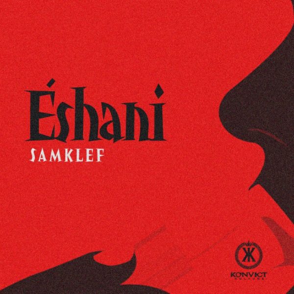 New Music: Samklef – Eshani | BellaNaija