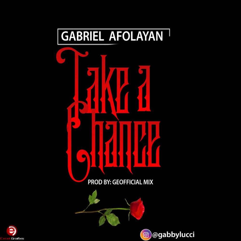 Gabriel Afolayan is ready to "Take A Chance" | Listen to His New Single on BN