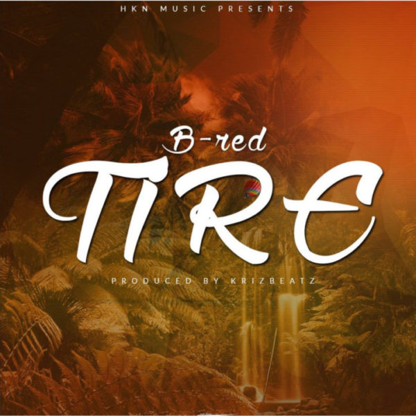 New Music: B-Red – Tire | BellaNaija